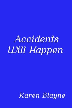 Accidents Will Happen