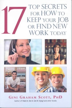 17 Top Secrets to Keep Your Job or Find New Work Today