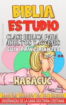 Clase Bíblica para Adultos y Jóvenes: Guía Principiantes — Habacuc - Clase Bíblica Dominical Para Jóvenes y Adultos, #35