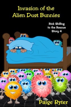 Invasion of the Alien Dust Bunnies - Rick Shilling to the Rescue, #4
