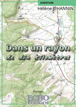 Dans un rayon de dix kilomètres