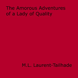 The Amorous Adventures of a Lady of Quality - Or The Weaknesses of a Pretty Woman