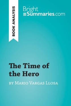 The Time of the Hero by Mario Vargas Llosa (Book Analysis) - Detailed Summary, Analysis and Reading Guide