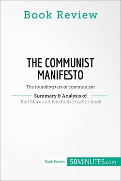 Book Review: The Communist Manifesto by Karl Marx and Friedrich Engels - The founding text of communism