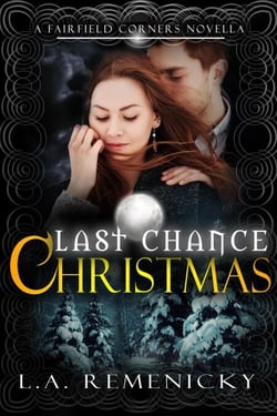 Last Chance Christmas: A Fairfield Corners Novella - Fairfield Corners
