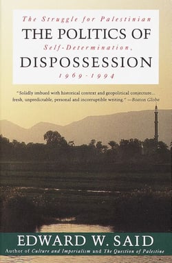 The Politics of Dispossession - The Struggle for Palestinian Self-Determination, 1969-1994