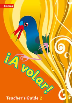 A volar Teacher’s Guide Level 2 - Primary Spanish for the Caribbean