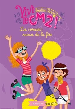 Les (vraies) reines de la fête - Vive le CM2 !