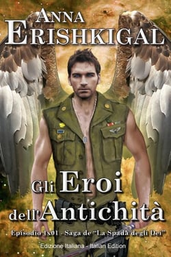 Gli Eroi dell’Antichità (Edizione Italiana) - La Spada degli Dei, #1