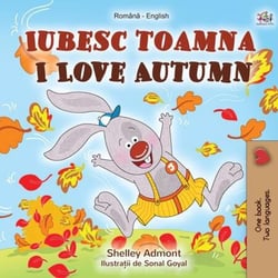 Iubesc toamna I Love Autumn - Romanian English Bedtime Collection