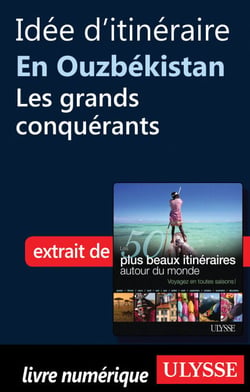 Idée d'itinéraire en Ouzbékistan : les grands conquérants
