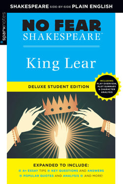 King Lear - No Fear Shakespeare Deluxe Student Editions - Shakespeare Side-by-Side Plain English