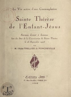 La vie active d'une contemplative : Sainte Thérèse de l'Enfant-Jésus - Sermon donné à Lisieux, lors des fêtes de la canonisation de Sainte Thérèse, le 26 septembre 1925