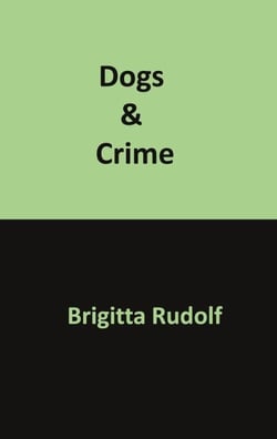 Dogs &amp; Crime