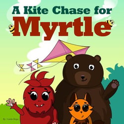 A Kite Chase for Myrtle - Bedtime children's books for kids, early readers