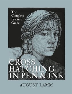 Crosshatching in Pen &amp; Ink - The Complete Practical Guide
