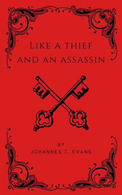 Like A Thief and an Assassin