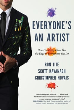 Everyone's An Artist (or At Least They Should Be) - How Creativity Gives You the Edge in Everything You Do