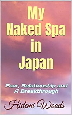 My Naked Spa in Japan : Fear, Relationship and A Breakthrough