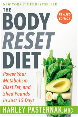 The Body Reset Diet, Revised Edition - Power Your Metabolism, Blast Fat, and Shed Pounds in Just 15 Days