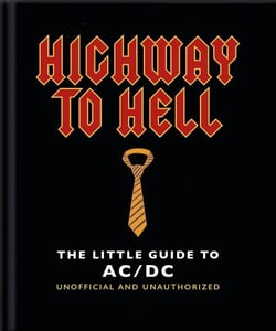 Highway to Hell - The Little Guide to AC/DC