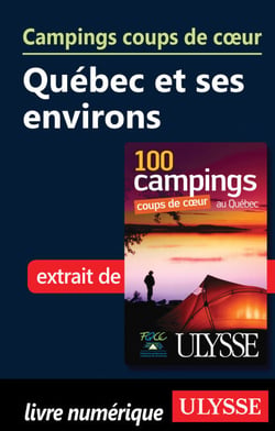 Campings coups de coeur- Québec et ses environs