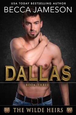 Dallas - The Wilde Heirs, #3