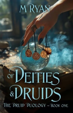 Of Deities &amp; Druids - The Druid Duology, #1