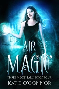 Air Magic - Three Moon Falls, #4