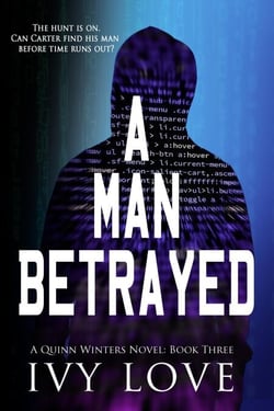 A Man Betrayed - A Quinn Winters Novel, #3
