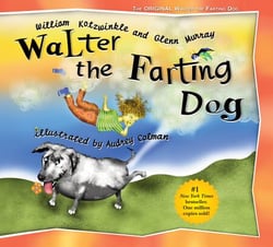 Walter the Farting Dog - A Triumphant Toot and Timeless Tale That's Touched Hearts for Decades--A laugh- out-loud funny picture book