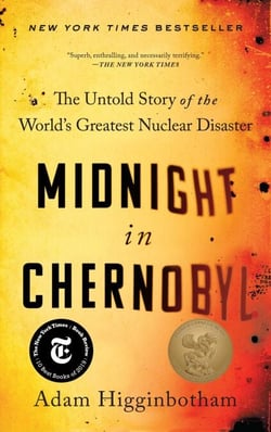 Midnight in Chernobyl - The Untold Story of the World's Greatest Nuclear Disaster