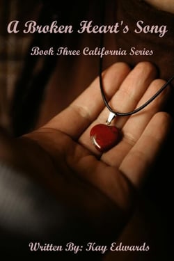 A Broken Heart's Song - California Series, #3