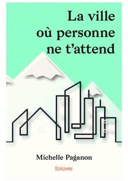 La ville où personne ne t'attend