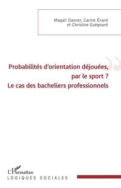 Probabilités d'orientation déjouées, par le sport ? - Le cas des bacheliers professionnels
