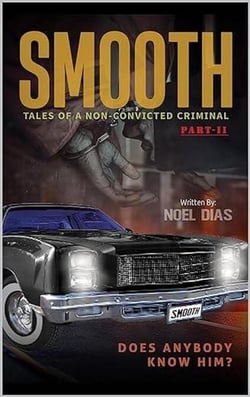 Smooth: Tales of a Non-Convicted Criminal, Part II - Smooth, #2