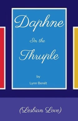 Daphne In The Thruple: Lesbian Love - Daphne In The Thruple, #0.2