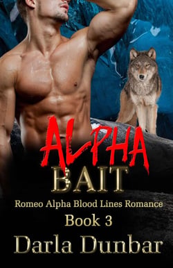 Alpha Bait - Romeo Alpha Blood Lines Romance Series, #3