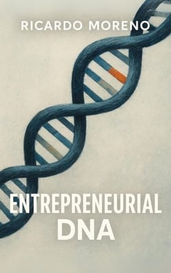 Entrepreneurial DNA - How to Achieve Success, #1