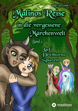 Malinos Reise in die vergessene Märchenwelt - Auf Dreihorns Spuren