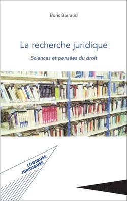 La recherche juridique - Sciences et pensées du droit