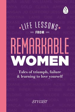 Life Lessons from Remarkable Women - A collection of incredible stories and life lessons from inspiring women