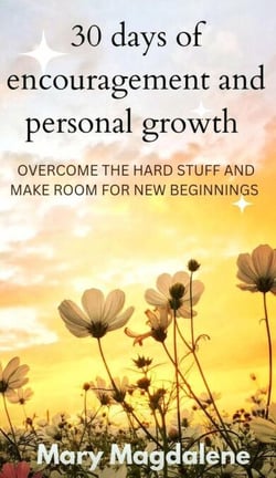 30 days of encouragement and personal growth - overcome the hard stuff and make room for new beginnings, #1