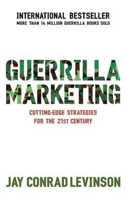 Guerrilla Marketing - Cutting-edge strategies for the 21st century
