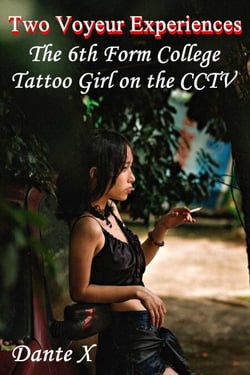 Two Voyeur Experiences: The 6th Form College - Tattoo Girl on the CCTV