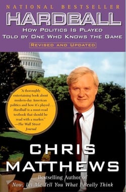 Hardball - How Politics Is Played Told By One Who Knows The Game