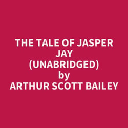 The Tale of Jasper Jay (UNABRIDGED) - optional
