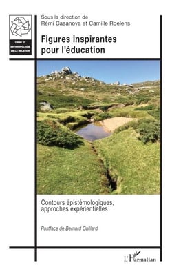 Figures inspirantes pour l'éducation - Contours épistémologiques, approches expérientielles