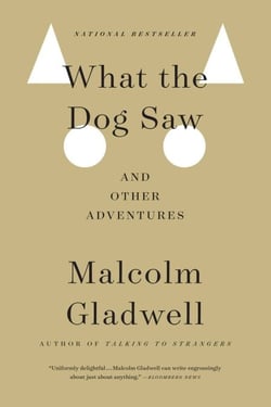 What the Dog Saw - And Other Adventures