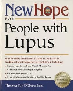 New Hope for People with Lupus - Your Friendly, Authoritative Guide to the Latest in Traditional and Complementary Solutions